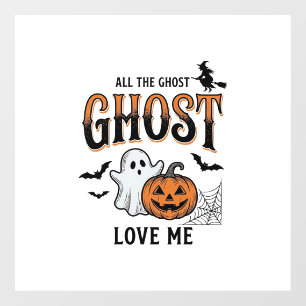 Autocollant Pour Fenêtre Fantôme d'Halloween Tous les fantômes m'aiment Drô