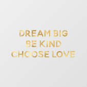 Autocollant Pour Fenêtre Gold Dream Be Kind Choose Love (Feuille)