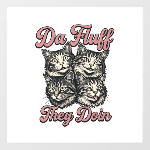Autocollant Pour Fenêtre Gravure Vintage de Chat Drôle Da Fluff Ils Font De