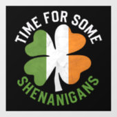 Autocollant Pour Fenêtre Heure pour certains Shenanigans Clover St Patrick' (Feuille)