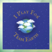 Autocollant Pour Fenêtre "I Play For Team Earth" Message d'unité (Feuille 3)