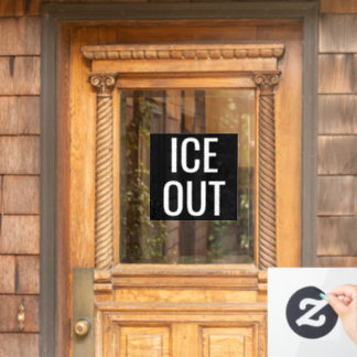 Autocollant Pour Fenêtre Ice Out - Window Cling Protest Signs