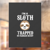 Autocollant Pour Fenêtre I'm A Sloth Trapped In Human Body Gift Lazy Sloth  (Feuille 2)
