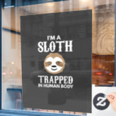 Autocollant Pour Fenêtre I'm A Sloth Trapped In Human Body Gift Lazy Sloth  (Fenêtre de café)