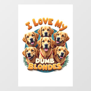 Autocollant Pour Fenêtre J'adore mes Golden Retrievers Blondes Idiotes Vint