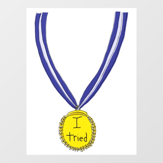Autocollant Pour Fenêtre J'ai essayé la médaille (Feuille)