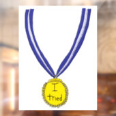 Autocollant Pour Fenêtre J'ai essayé la médaille (Feuille 2)