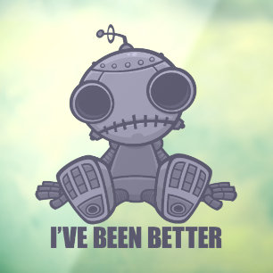 Autocollant Pour Fenêtre J'ai Été Mieux Robot de Dessin Animé Triste