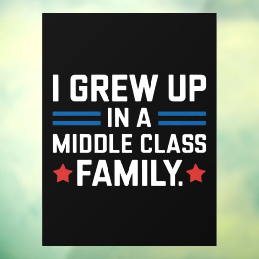 Autocollant Pour Fenêtre J'Ai Grandi Dans Une Famille De Classe Moyenne Kam (Feuille 3)