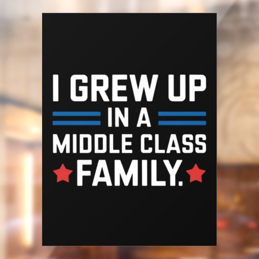 Autocollant Pour Fenêtre J'Ai Grandi Dans Une Famille De Classe Moyenne Kam (Feuille 2)
