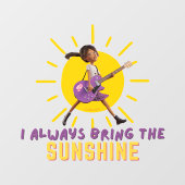 Autocollant Pour Fenêtre J'apporte toujours le soleil