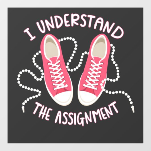 Autocollant Pour Fenêtre Je comprends l'affectation Chucks and Pearls (Feuille)