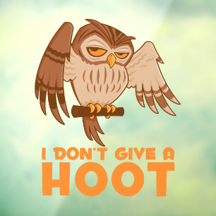 Autocollant Pour Fenêtre Je ne donne pas de chouette