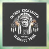 Autocollant Pour Fenêtre Je suis une chienne en chef de la tribu Slapahoe (Feuille 3)