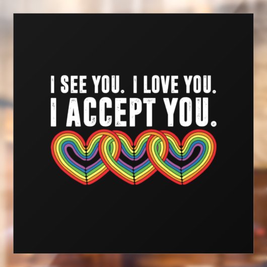 Autocollant Pour Fenêtre Je T'Aime Je T'Accepte Rainbow LGBTQ (Feuille 2)