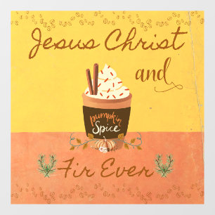 Autocollant Pour Fenêtre Jésus Christ et Citrouille Épice Fir Jamais