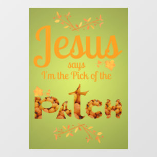Autocollant Pour Fenêtre Jésus dit que je suis le choix du patch