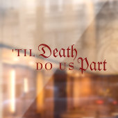 Autocollant Pour Fenêtre Jusqu'à ce que la mort nous sépare Mariage Vampire (Feuille 2)
