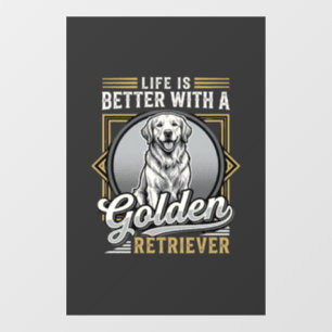 Autocollant Pour Fenêtre La vie de Golden Retriever est meilleure Chien