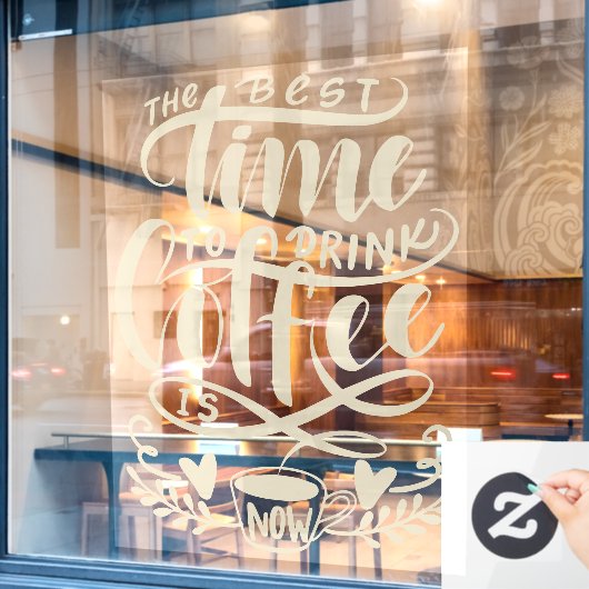 Autocollant Pour Fenêtre Le meilleur moment pour boire du café, café rustiq (Fenêtre de café)