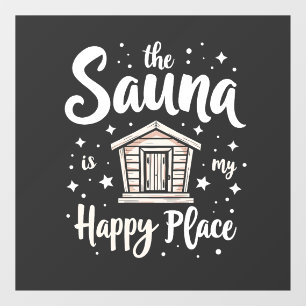 Autocollant Pour Fenêtre Le sauna est mon endroit heureux