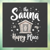Autocollant Pour Fenêtre Le sauna est mon endroit heureux (Feuille 3)