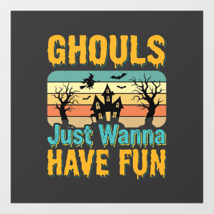 Autocollant Pour Fenêtre Les goules veulent juste s'amuser Design Halloween