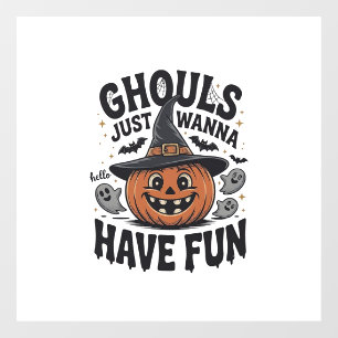 Autocollant Pour Fenêtre Les goules veulent juste s'amuser Halloween Citrou