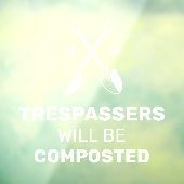 Autocollant Pour Fenêtre Les intrus Seront Compostés Initiales Personnalisé (Feuille 3)