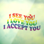 Autocollant Pour Fenêtre LGBT Je Vous Aime, Je Vous Accepte (Feuille 3)