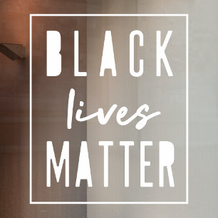 Autocollant Pour Fenêtre L'importance de la vie noire BLM Race Equality M