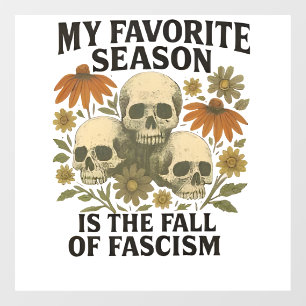 Autocollant Pour Fenêtre Ma saison préférée est la chute du fascisme Pas de