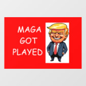 Autocollant Pour Fenêtre MAGA got played (Feuille)
