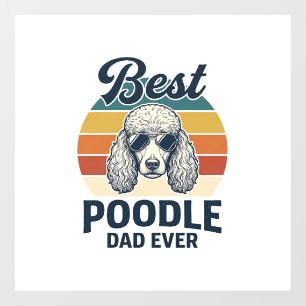 Autocollant Pour Fenêtre Meilleur Papa Caniche Jamais T-shirt pour Chien Gr