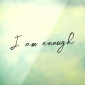 Autocollant Pour Fenêtre Miroir Cling Je suis Assez Citation Inspirationnel (Feuille 3)