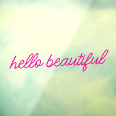 Autocollant Pour Fenêtre Mirror Cling Hello Beautiful Hot Neon Pink Quote (Feuille 3)