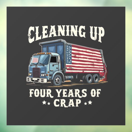 Autocollant Pour Fenêtre Nettoyer vos 4 ans Trump Garbage Inaguration (Feuille 3)