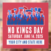 Autocollant Pour Fenêtre No Kings Day Protest Personnalisable Ville et Etat (Feuille 2)