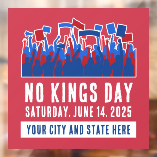 Autocollant Pour Fenêtre No Kings Day Protest Personnalisable Ville et Etat (Feuille 2)
