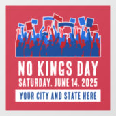 Autocollant Pour Fenêtre No Kings Day Protest Personnalisable Ville et Etat (Feuille)