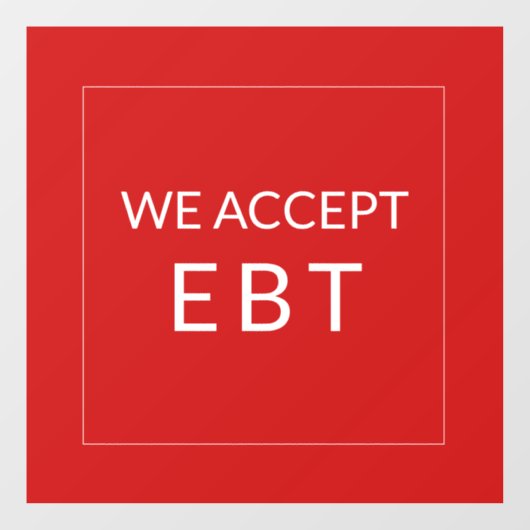 Autocollant Pour Fenêtre Nous acceptons EBT Red Business Sign Clôture de fe (Feuille)