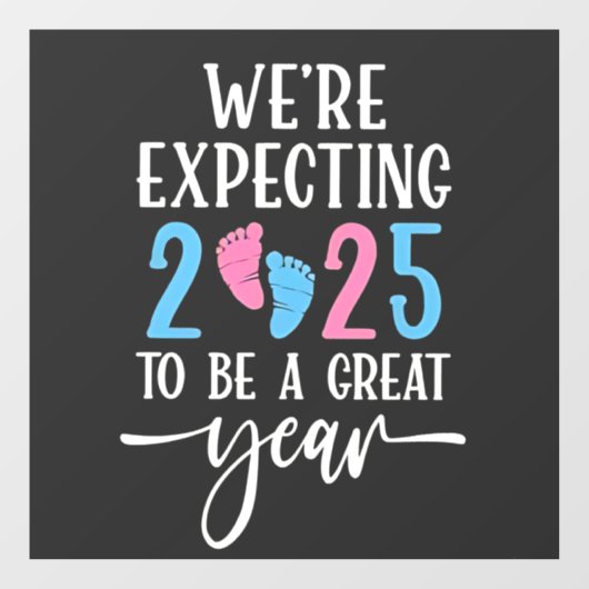 Autocollant Pour Fenêtre Nous nous attendons à ce que 2025 soit une grande (Feuille)