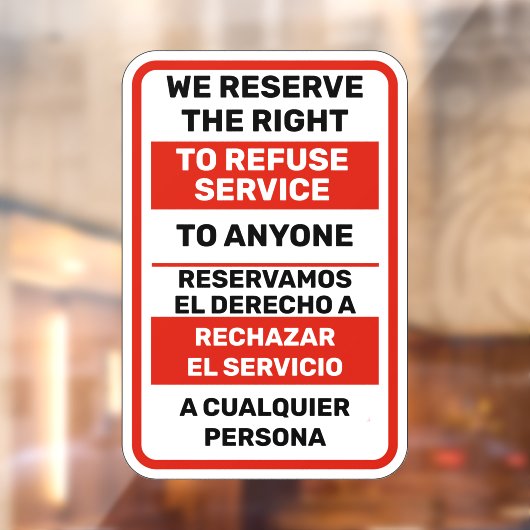 Autocollant Pour Fenêtre Nous Nous Réservons Le Droit De Refuser Le Service (Feuille 2)