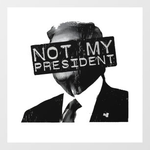 Autocollant Pour Fenêtre Pas mon président Anti Trump Libéral inauguration