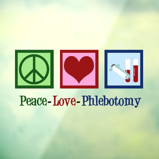 Autocollant Pour Fenêtre Peace Love Phlebotomy mignon Phlebotomiste (Feuille 3)