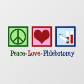 Autocollant Pour Fenêtre Peace Love Phlebotomy mignon Phlebotomiste (Feuille)