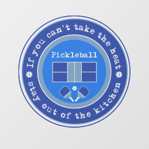 Autocollant Pour Fenêtre Pickleball : Si vous ne pouvez pas prendre la chal