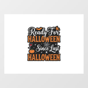 Autocollant Pour Fenêtre Prêt pour Halloween depuis le dernier Halloween Vi