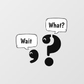 Autocollant Pour Fenêtre Question Mark et Comma Attendre Quoi? (Feuille)