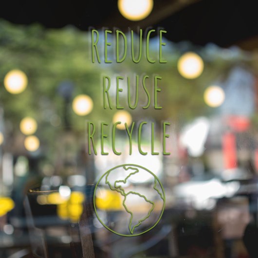 Autocollant Pour Fenêtre Réduire Réutiliser Recycler Signe de vitrine de ma